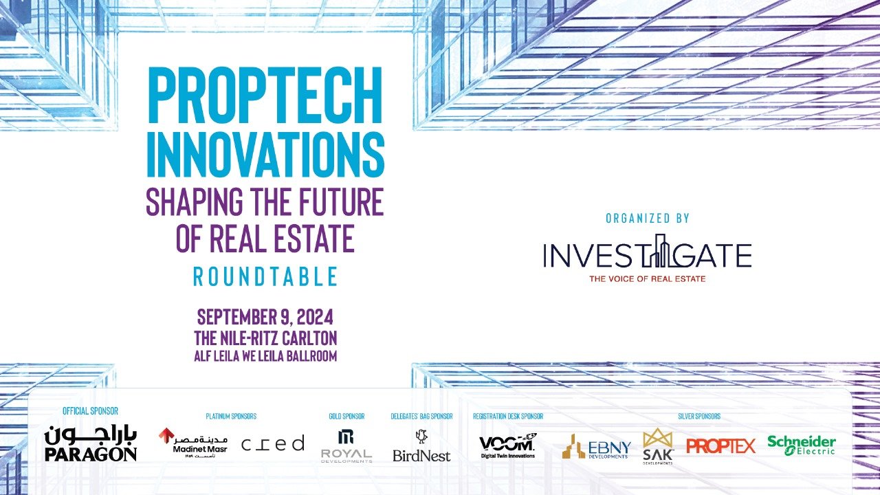 “Invest-Gate” تقود الثورة التقنية من خلال مائدتها المستديرة “التكنولوجيا العقارية أساسٌ لبناء المستقبل”
